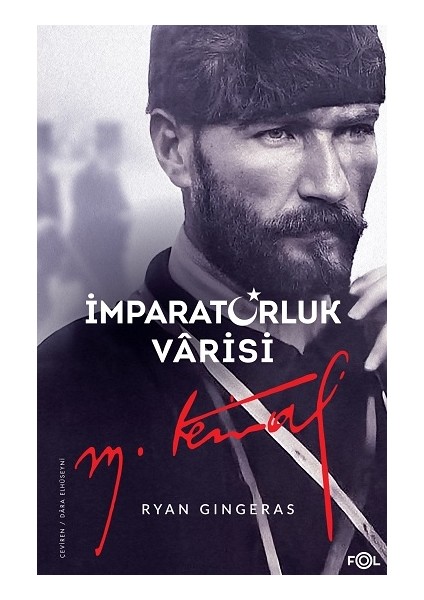 Imparatorluk Varisi Mustafa Kemal Atatürk