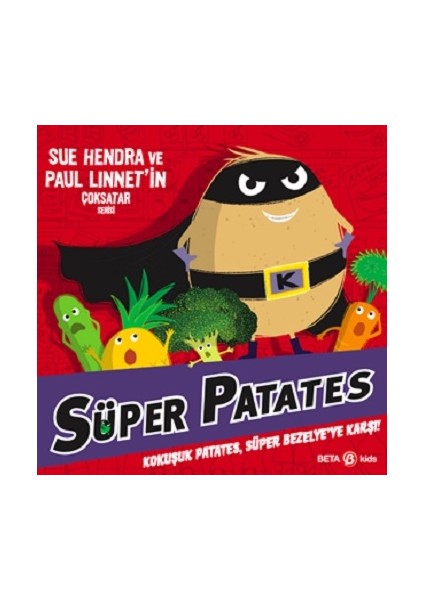 Süper Patates - Kokuşuk Patates, Süper Bezelye’ye Karşı!