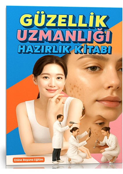 Güzellik Uzmanlığı Hazırlık Kitabı– Tüm Sınavlar Için Kapsamlı Kaynak!