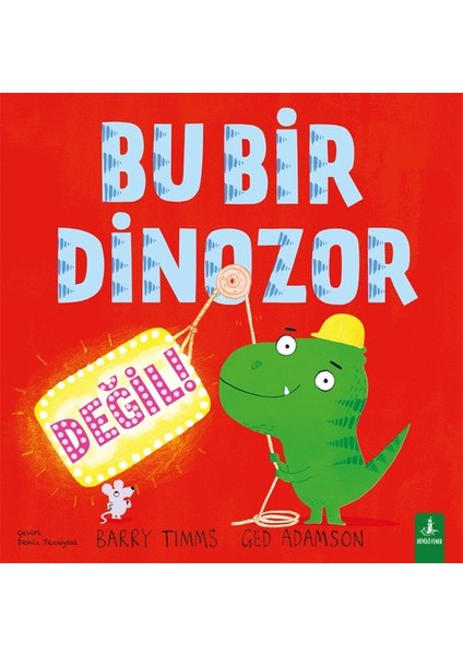 Bu Bir Dinozor Değil