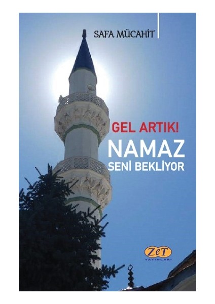Gel Artık! Namaz Seni Bekliyor
