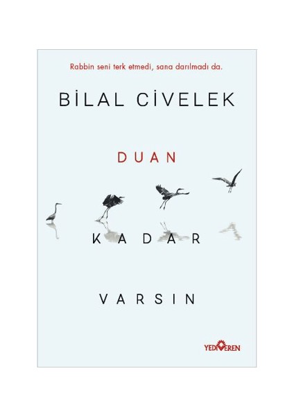 Duan Kadar Varsın