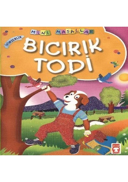 Bıcırık Todi / Mini Masallar