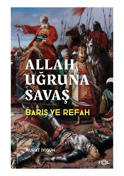 Allah Uğruna Savaş - Avrupa’nın Sosyoekonomik Evriminde Osmanlı’nın Rolü