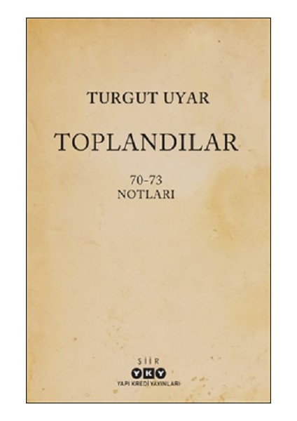 Toplandılar