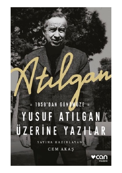 Atılgan: 1959’DAN Günümüze Yusuf Atılgan Üzerine Yazılar