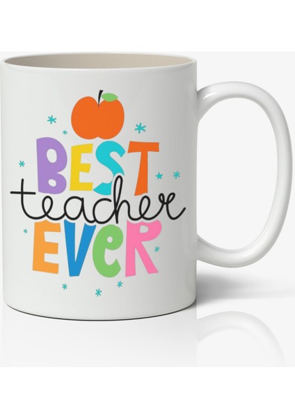 Best Teacher Ever - Öğretmenler Günü Temalı Beyaz Kupa Bardak Öğretmene Hediye