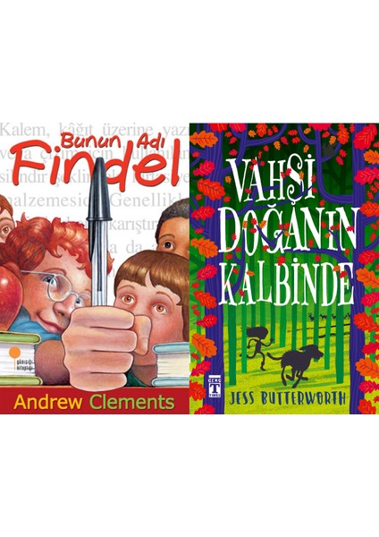 Bunun Adı Findel (Andrew Clements) ve Vahşi Doğanın Kalbinde (Jess Butterworth)