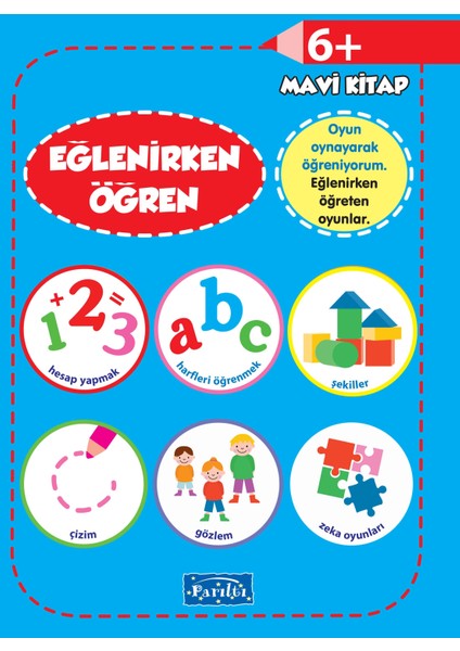 Eğlenirken Öğren Mavi Kitap 6+