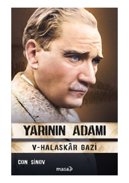Yarının Adamı 5 – Halaskar Gazi