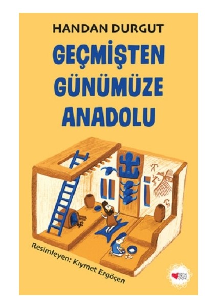 Geçmişten Günümüze Anadolu