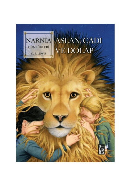 Narnia Günlükleri - Aslan, Cadı ve Dolap
