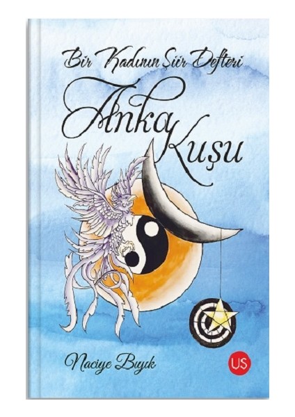 Bir Kadının Şiir Defteri: Anka Kuşu