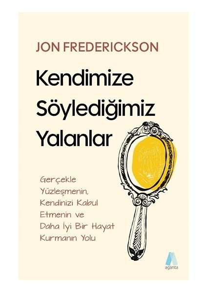 Kendimize Söylediğimiz Yalanlar