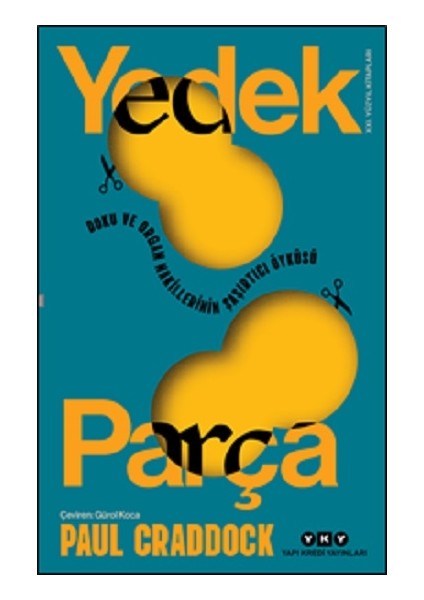 Yedek Parça Doku ve Organ Nakillerinin Şaşırtıcı Öyküsü