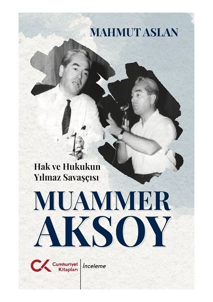Hak ve Hukukun Yılmaz Savaşçısı Muammer Aksoy