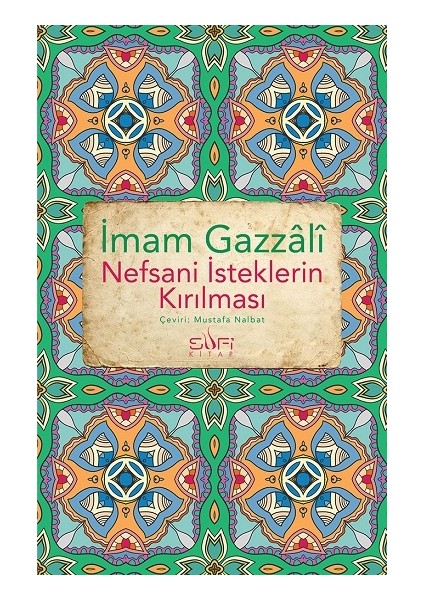 Nefsani Isteklerin Kırılması