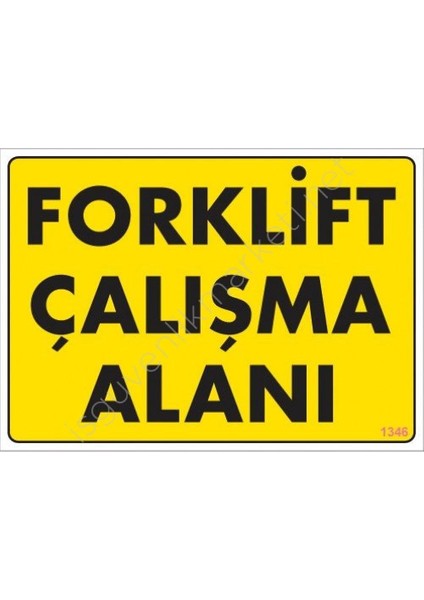 Forklift Çalışma Alanı Sarı Uyarı Levhası 25X35 KOD:1346