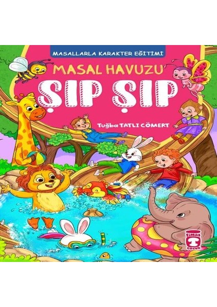 Masal Havuzu Şıp Şıp (Fleksi Cilt)