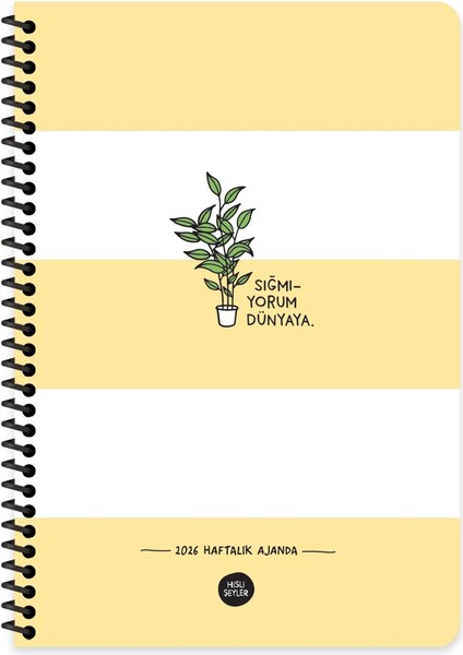 Hisli Şeyler 2026- 13*19,5 Haftalık Ajanda - Sığmıyorum Dünyaya