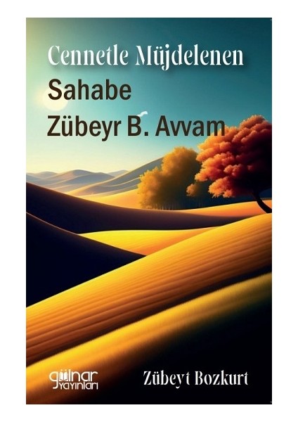 Cennetle Müjdelenen Sahabe Zübeyr B. Avvam