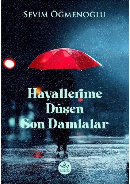 Hayallerime Düşen Son Damlalar