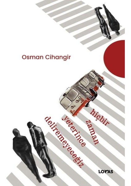 Hiçbir Zaman Yeterince Deliremeyeceğiz