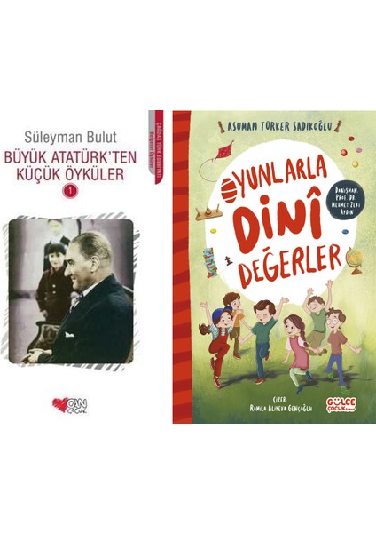 Büyük Atatürk'ten Küçük Öyküler 1 (Süleyman Bulut) ve Oyunlarla Dini Değerler (Asuman Sadıkoğlu)