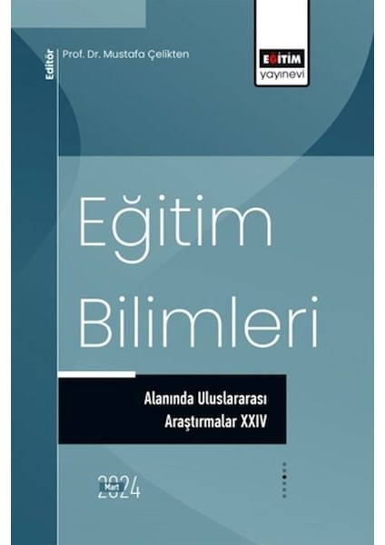 Eğitim Bilimleri Alanında Uluslararası Araştırmalar Xxıv