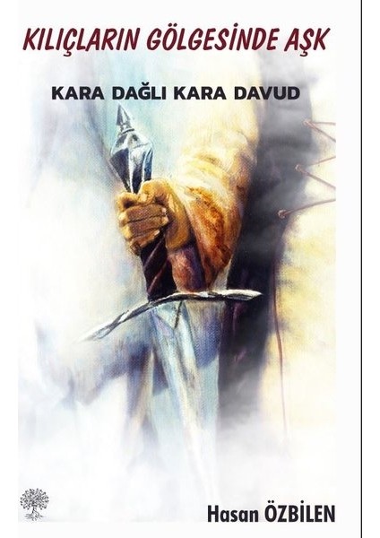 Kılıçların Gölgesinde Aşk - Karadağlı Kara Davud