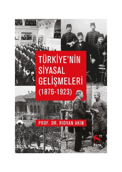 Türkiye’nin Siyasal Gelişmeleri (1876-1923)