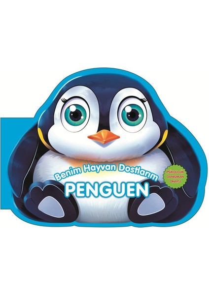 Penguen - Benim Hayvan Dostlarım (Ciltli)