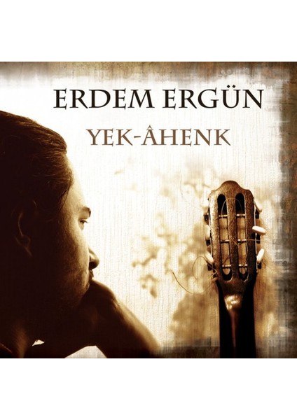 Dikkat CD Erdem Ergün – Yek Âhenk