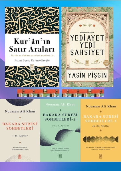 Kur’ân’ın Satır Araları, Yedi Ayet Yedi Şahsiyet Fatiha Suresi Tefsiri, Bakara Suresi 1-2-3-(5kitap)