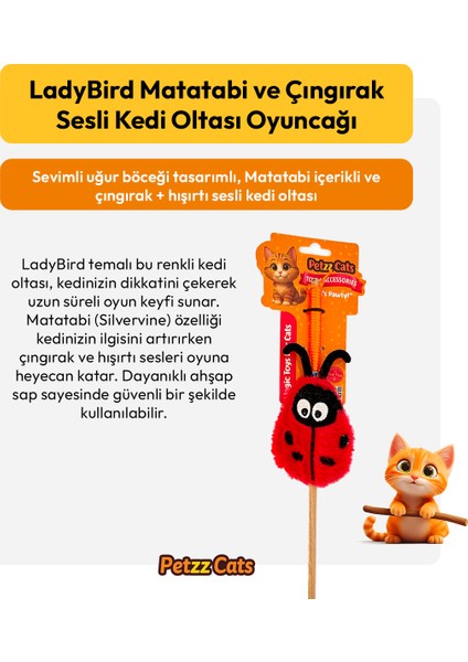 Ladybird Matatabi ve Çıngırak Sesli Kedi Oltası Oyuncağı fiyatları