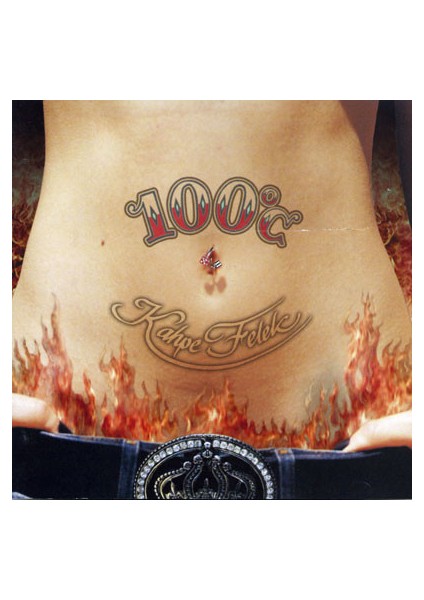 Dikkat Cd! 100°C – Kahpe Felek