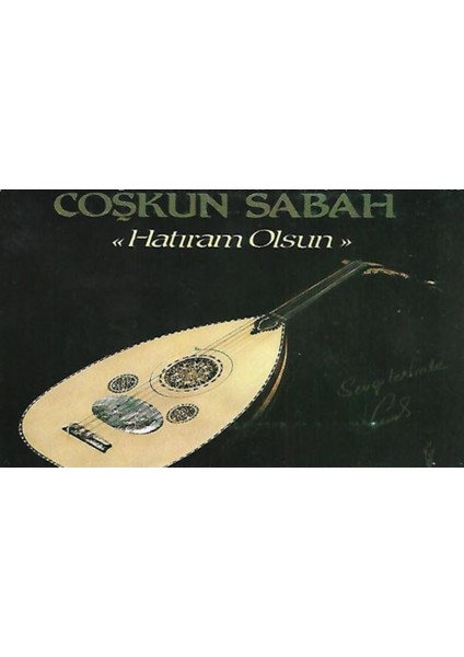 Coşkun Sabah – Hatıram Olsun Dikkat Kaset