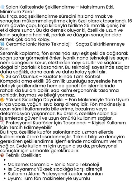 Profesyonel Kuaför 25 mm Ceramic Ionic Nano Fön Fırçası – 26 cm Uzunluk, Profesyonel Kuaför Serisi 722326 fiyatları