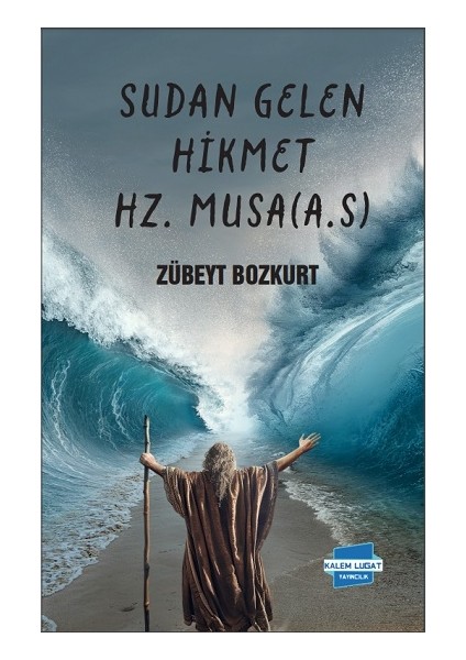 Sudan Gelen Hikmet Hz. Musa (As)