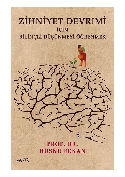 Zihniyet Devrimi Için Bilinçli Düşünmeyi Öğrenmek