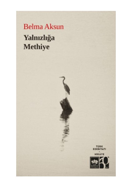 Yalnızlığa Methiye