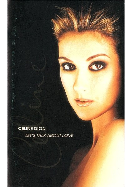 Céline Dion – Let's Talk About Love Dikkat Kaset