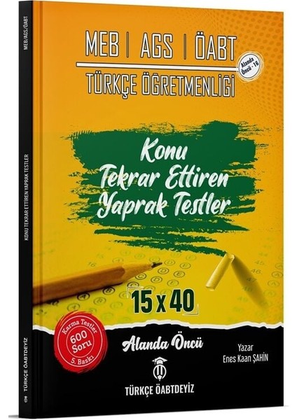 Türkçe Öabtdeyiz Öabt Meb-Ags Türkçe Öğretmenliği Yaprak Testler - Enes Kaan Şahin Türkçe Öabtdeyiz