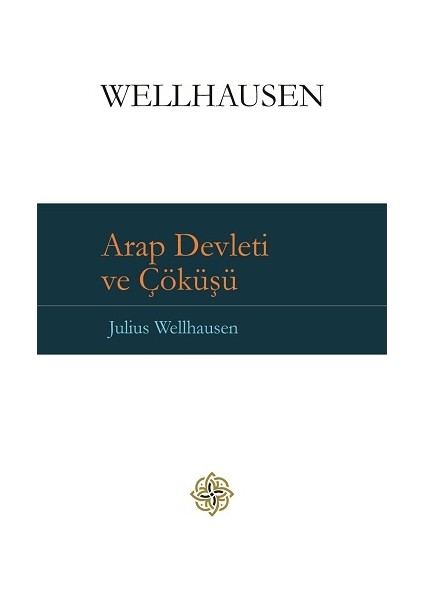 Arap Devleti ve Çöküşü (Ciltli)