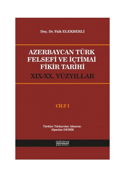Azerbaycan Türk Felsefi ve Içtimai Fikir Tarihi Cilt 1