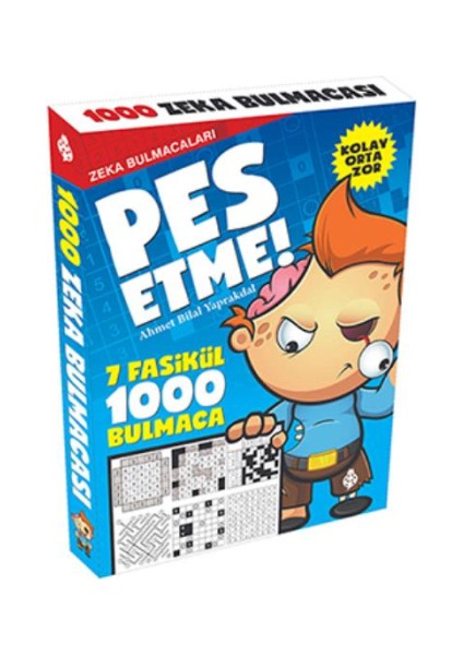 Pes Etme! - Zeka Bulmacaları 7 Fasikül - 1000 Bulmaca