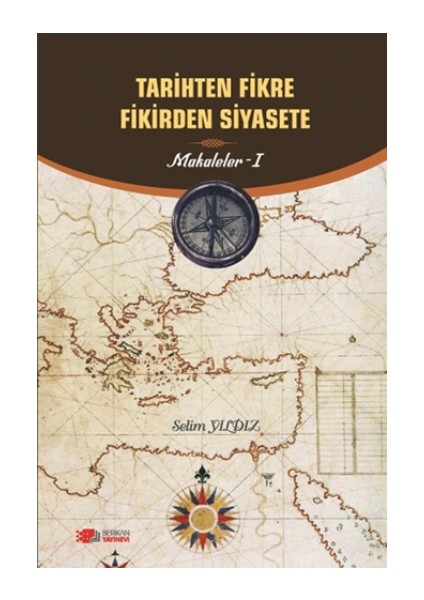Tarihten Fikire Fikirden Siyasete