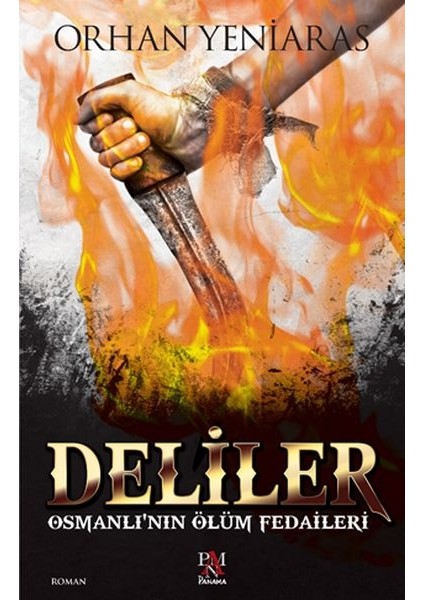 Deliler - Osmanlı'nın Ölüm Fedaileri