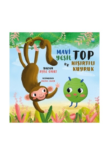 Mavi Yeşil Top ve Hışırtılı Kuyruk