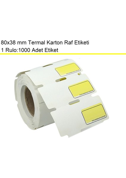 80X38 mm Karton Termal Raf Reyon Etiketi Sarı Çerçeveli 1 Rulo: 1000 Adet Etiket modelleri